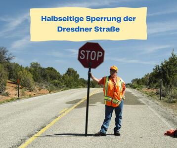 Bild vergrern: Halbseitige Sperrung Dresdner Strae